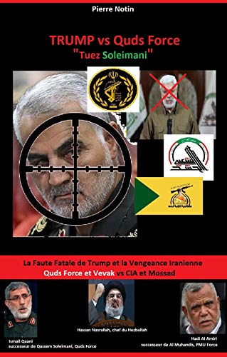 Trump vs Quds Force: Tuez Soleimani (French Edition)