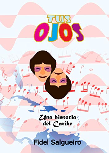 Tus Ojos: Una historia del Caribe