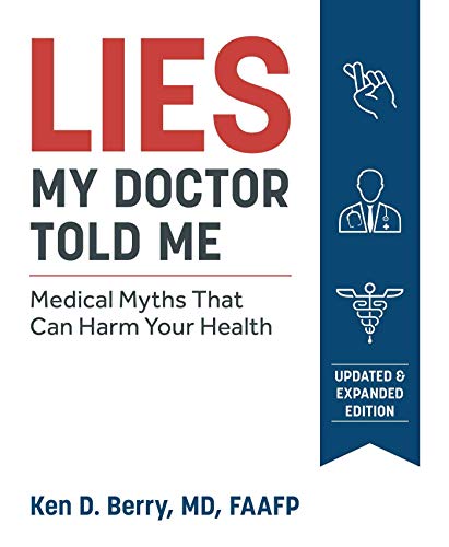 Berry, K: Lies My Doctor Told Me: Medical Myths That Can Harm Your Health