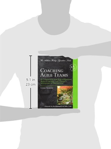 Coaching Agile Teams: A Companion for ScrumMasters, Agile Coaches, and Project Managers in Transition (Addison-Wesley Signature Series (Cohn))