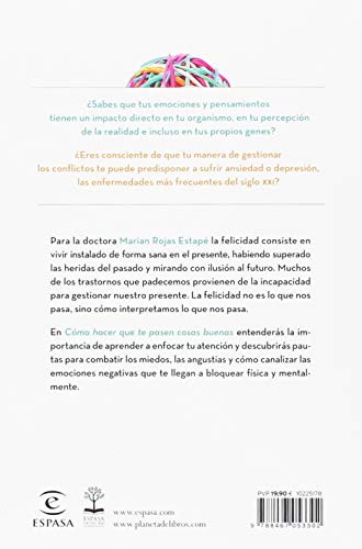 Cómo hacer que te pasen cosas buenas: Entiende tu cerebro, gestiona tus emociones, mejora tu vida (Fuera de colección)