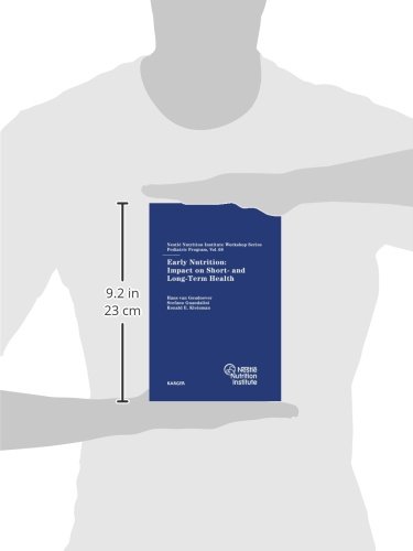 Early Nutrition: Impact on Short- and Long-Term Health: Nutrition Institute Workshop, Pediatric Program, Washington, DC, October 2010 (Nestle Nutrition Institute Workshop Series)