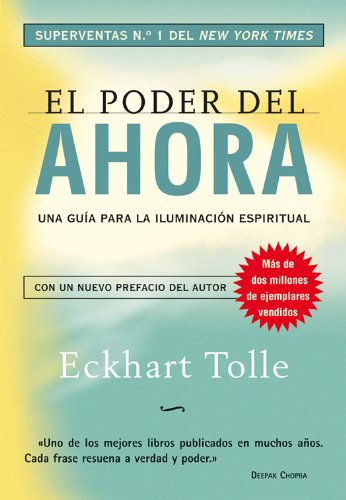 El poder del ahora: Una guía para la iluminación espiritual (Perenne)