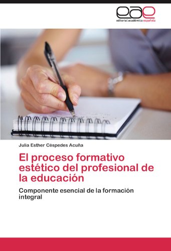 El Proceso Formativo Estetico del Profesional de La Educacion