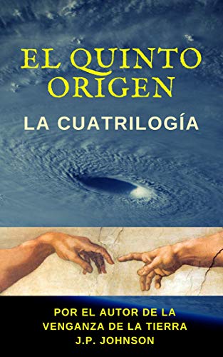 EL QUINTO ORIGEN. LA CUATRILOGÍA