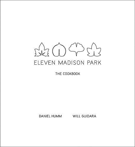 Eleven Madison Park: The Cookbook