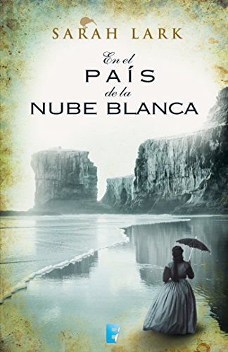 En el país de la nube blanca (Trilogía de la Nube Blanca 1) (Trilogía a Sarah Lark- 0003 (NB GRANDES NOVELAS))