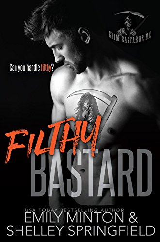 Filthy Bastard (Grim Bastards MC Book 2) (English Edition)