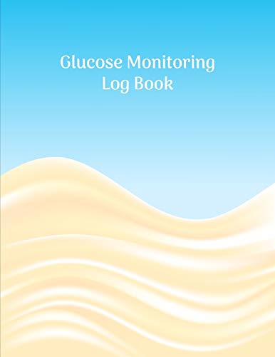 Glucose Monitoring Log Book: Diabetes, Blood Sugar Log. Daily Readings Before & After for Breakfast, Lunch , Dinner,  Night. With Daily Notes 8.5 x 11 inch 115 Page