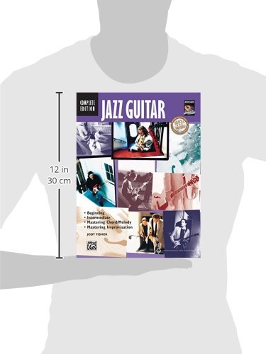 Jazz Guitar - Complete Edition: Beginning / Intermediate / Mastering Chord/Melody / Mastering Improvisation: Book & Online Audio (National Guitar Workshop)