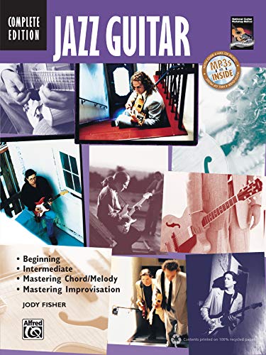 Jazz Guitar - Complete Edition: Beginning / Intermediate / Mastering Chord/Melody / Mastering Improvisation: Book & Online Audio (National Guitar Workshop)