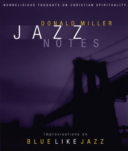 Jazz Notes: Improvisations on Blue Like Jazz (English Edition)