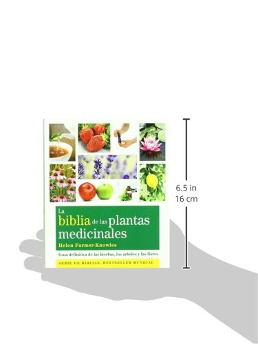 La Biblia De Las Plantas Medicinales: Guía Definitiva De Las Hierbas, Los Árboles Y Las Flores (Cuerpo-Mente)