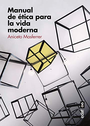 Manual de ética para La Vida Moderna. Claves para Vivir en libertad (Psicología y Autoayuda)