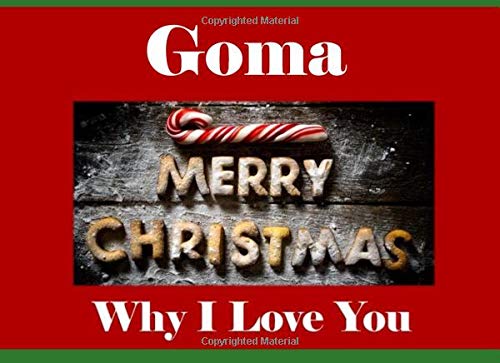 Merry Christmas - Why I Love You Goma: Perfect Christmas Gift for Grandma - I Love You Because - Fill In The Blank Book Gift - Why You Are The Best Prompt Journal - 20 Reasons I Love You Write In List