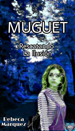 MUGUET: Rescatando La Ilusión