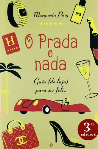 O prada o nada - guia de lujo para ser feliz (Libros Rojos)