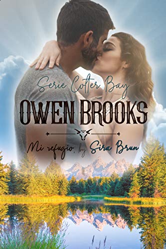 Owen Brooks. Mi refugio. (Colter Bay nº 1)