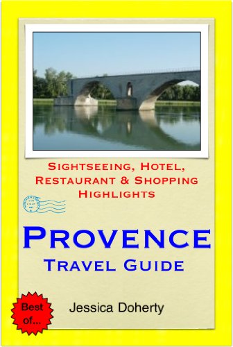 Provence, France Travel Guide - Sightseeing, Hotel, Restaurant & Shopping Highlights (Illustrated) (English Edition)