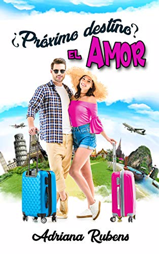 ¿Próximo destino? El amor (Hermanos Montoya nº 2)