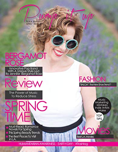 Pump it up Magazine: Spring Time With Bergamot Rose (4 Book 3) (English Edition)