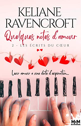 Quelques notes d'amour, Tome 2 : Les écrits du coeur: Quelques notes d'amour, T2 (Quelques notes d'amour (2))