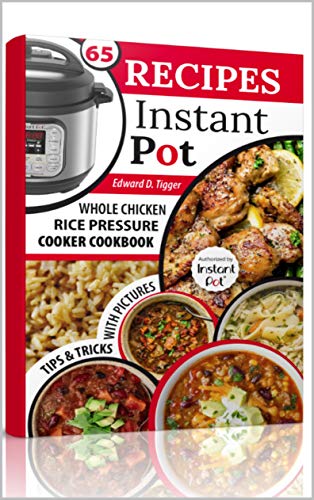 Recipes Instant Pot: Whole Chicken, Rice Pressure Cooker Cookbook. (English Edition)