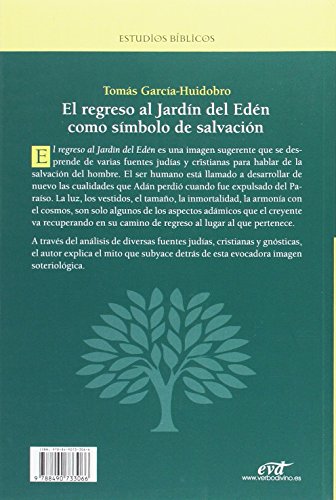 Regreso Al Jardin Del Eden Como simbolo: Análisis de textos judíos, cristianos y gnósticos (Estudios Bíblicos)