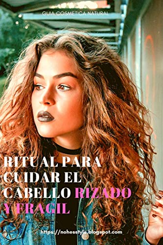 Ritual para cuidar el Cabello Rizado y Frágil: La mejor formula Natural