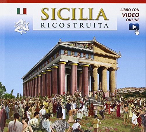 Sicilia ricostruita. Con video online