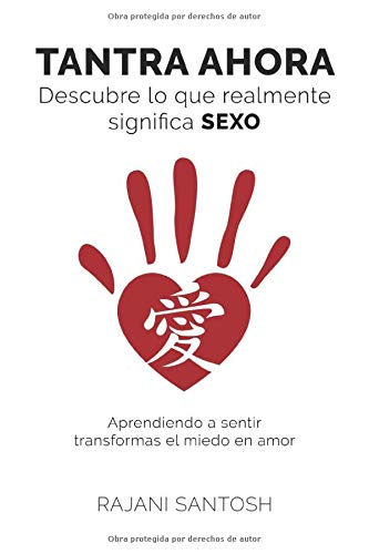 TANTRA AHORA: Descubre lo que realmente significa SEXO