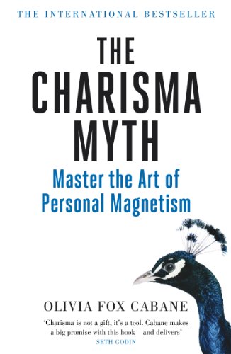 The Charisma Myth: How to Engage, Influence and Motivate People (English Edition)