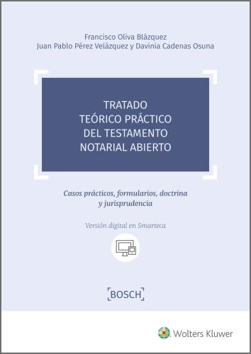 Tratado teórico práctico del testamento notarial abierto