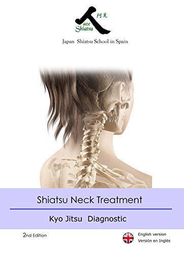 Tratamiento del Cuello con Shiatsu: Diagnóstico por Kyo-Jitsu, Segunda edición