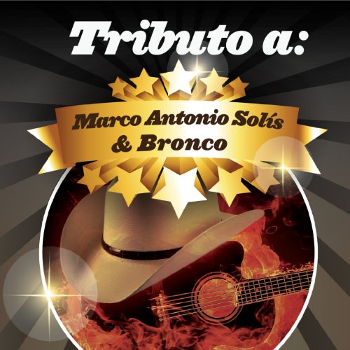 Tributo a Marco Antonio Solís & Bronco