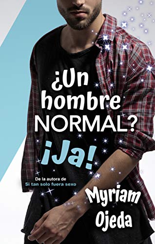 ¿Un hombre normal? ¡Ja!