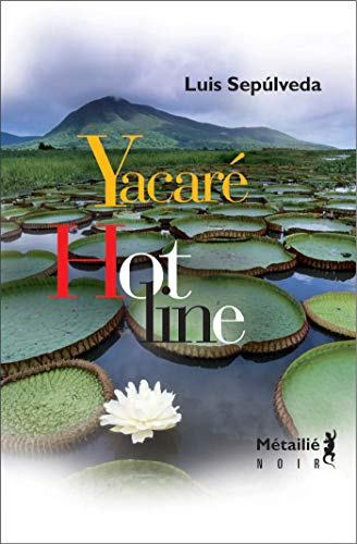 Yacaré - Hot line (Suite hispano-americaine t. 19) (French Edition)