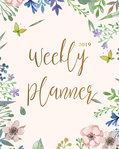 2019 Weekly Planner: Daily Weekly Monthly Calendar Planner | For Academic Agenda Schedule Organizer Logbook and Journal Notebook Planners With To To ... Volume 11 (planner 2018-2019 academic year)