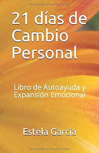 21 dias de cambio personal: Libro de autoayuda y expansión emocional