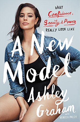 A New Model: What Confidence, Beauty, and Power Really Look Like (English Edition)