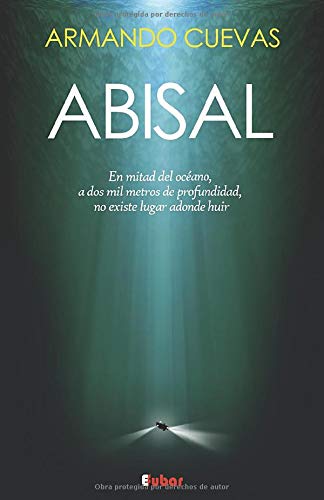 ABISAL: A dos mil metros de profundidad, no existe lugar adonde huir