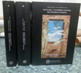 ACTAS DEL X CONGRESO ESPAÑOL DE ESTUDIOS CLASICOS (21-25 SEP