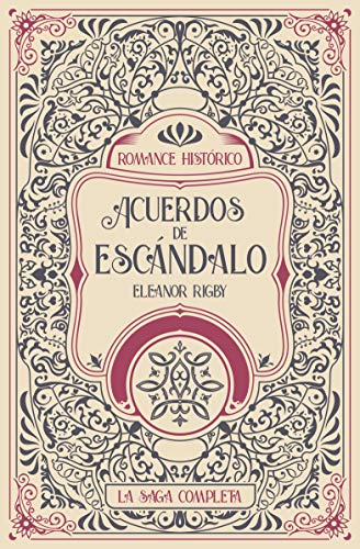 Acuerdos de Escándalo: Una saga romántica histórica con toques de humor y contenido erótico