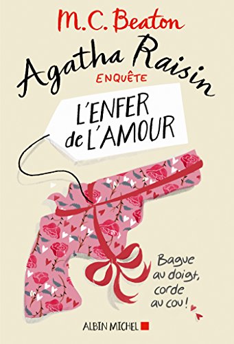 Agatha Raisin enquête 11 - L'enfer de l'amour (French Edition)