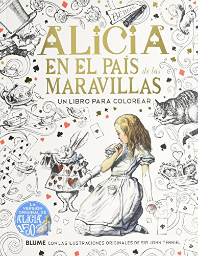 Alicia en el País de las Maravillas: Un libro para colorear