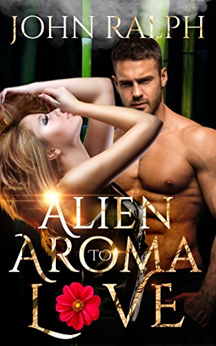 Alien Romance: Alien Aroma To Love (English Edition)