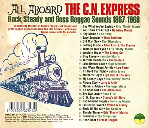 All Aboard The C.N. Express: Rock Steady And Boss Reggae Sounds 1967-1968