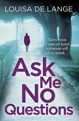 Ask Me No Questions: Twins have a special bond someone will kill to break… (DS Kate Munro) (English Edition)