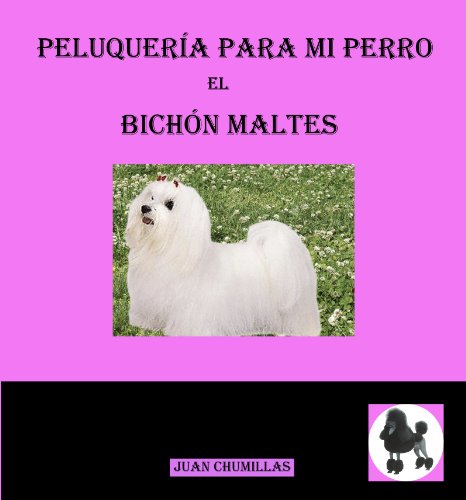 bichón maltés (peluquería para mi perro nº 1)