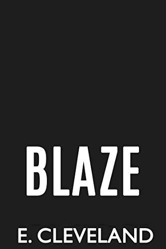 BLAZE: An Enemies to Lovers Romance (English Edition)